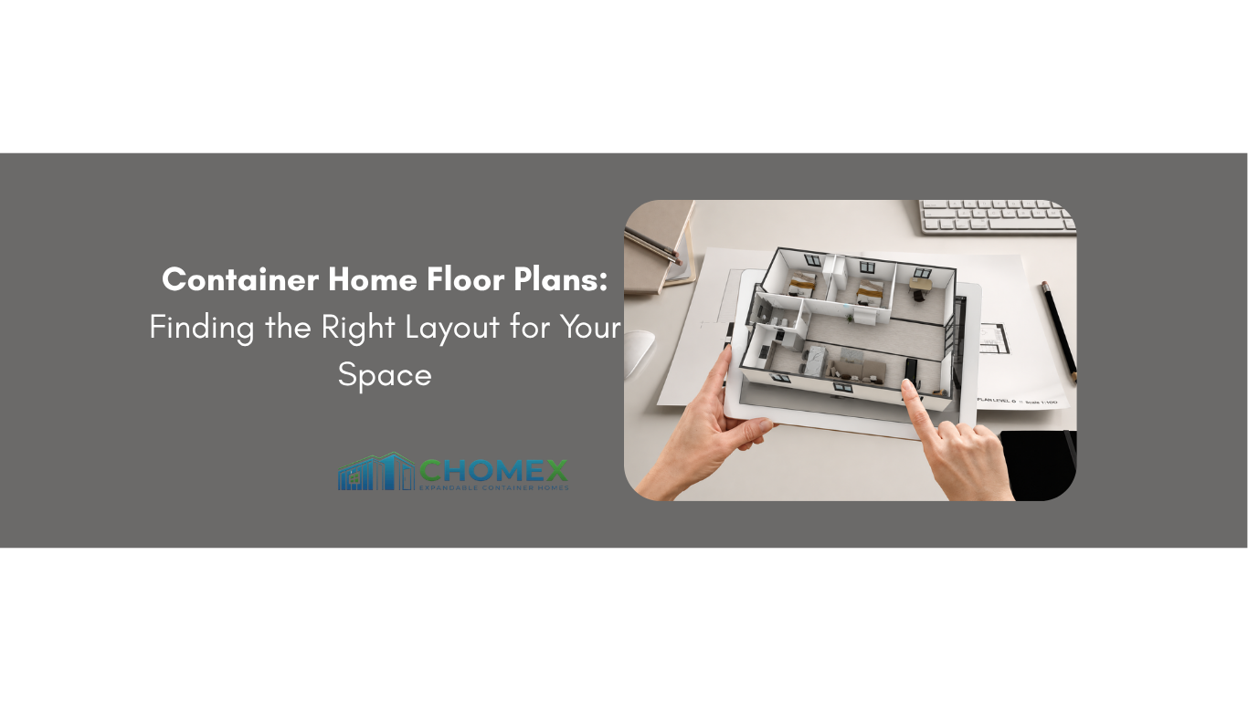 Container Home Floor Plans: Finding the Right Layout for Your Space