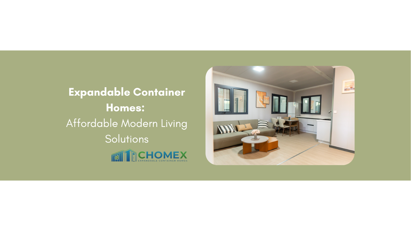 Expandable Container Homes: Affordable Modern Living Solutions